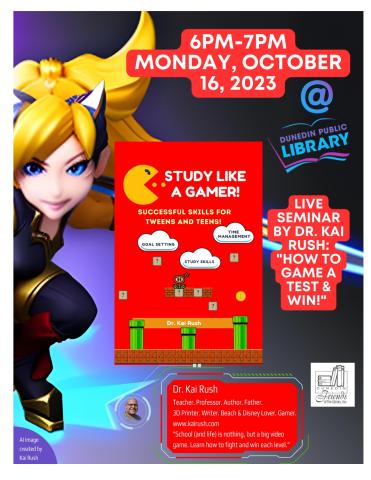 Study Like a Gamer with Dr. Kai Rush for Teens ages 12 - 18