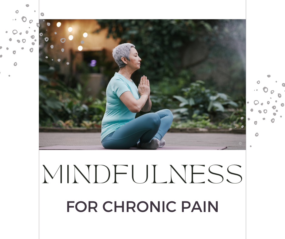 Mindfulness for Chronic Pain