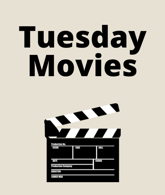 Tuesday Movies